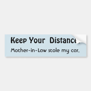 Autocollant De Voiture Gardez Votre Distance ! Message drôle de belle-mèr