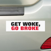 Autocollant De Voiture Get Woke, Go Broke Boycottez les vues extrêmes (En voiture)