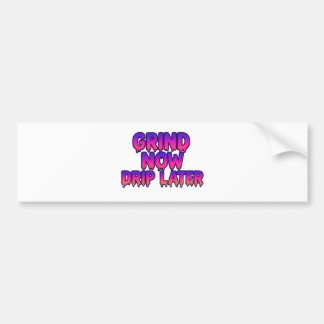 Autocollant De Voiture Grind Now Drivers Ultérieur - Citation Hustle Moti