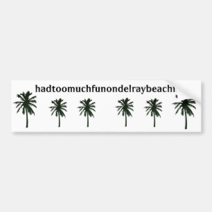 Autocollant De Voiture hadtoomuchfunondelraybeachfl, palmiers noirs