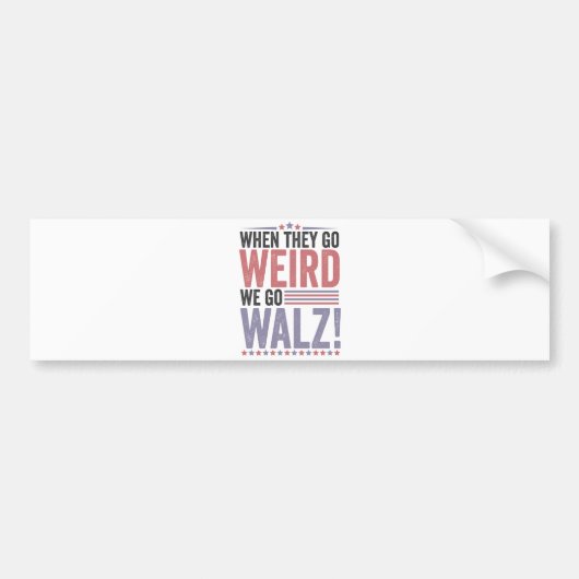 Autocollant De Voiture Harris Walz Élection Quand Ils Vont Bizarre Nous A (Devant)