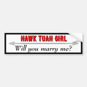 Autocollant De Voiture Hawk Tuah Girl Marry Me