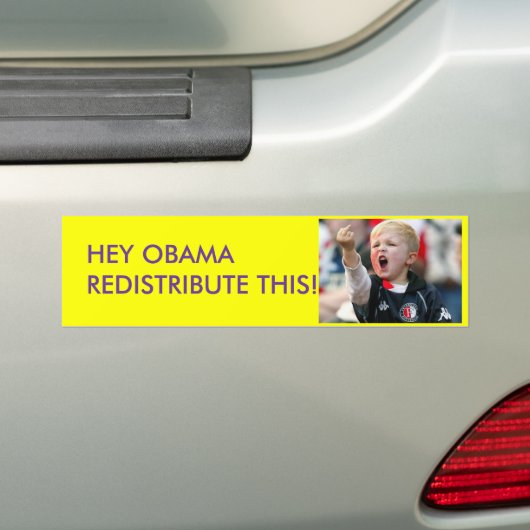 AUTOCOLLANT DE VOITURE HÉ OBAMA REDISTRIBUENT CECI ! ! ! ! ! (En voiture)