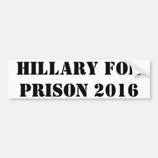 Autocollant De Voiture Hillary Pour Prison 2016
