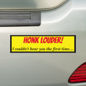 Autocollant De Voiture Honk Louder I Can't Hear You (En voiture)