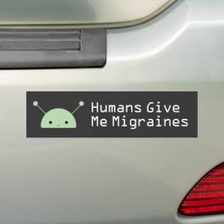 Autocollant De Voiture Humans Give Me Migraines Bumper Sticker