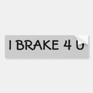 AUTOCOLLANT DE VOITURE I BRAKE 4 U