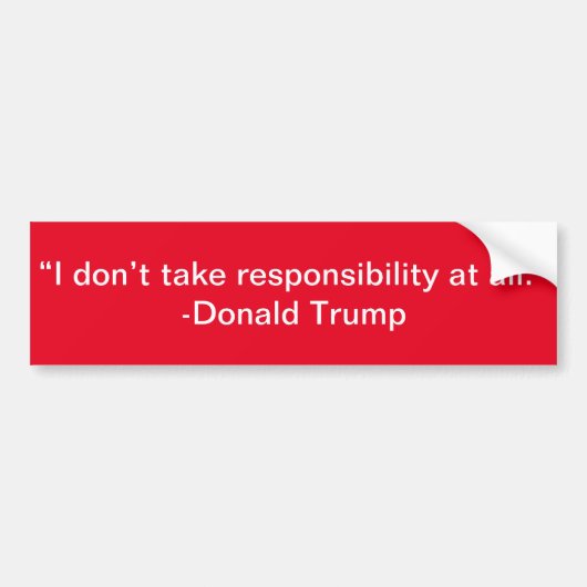 Autocollant De Voiture I don't take responsibility at all Trump (Devant)