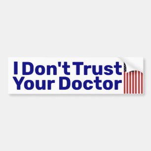 Autocollant De Voiture I Don't Trust Your Doctor Bumper Sticker