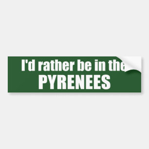 Autocollant De Voiture I'd Rather Be In The Pyrenees