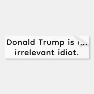 Autocollant De Voiture Idiot irrelevant Trump Hankamer Artjunkhaus Bande