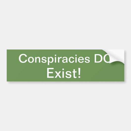Autocollant De Voiture Il Existe Des Conspirations (Devant)