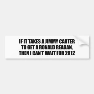 Autocollant De Voiture Il prend Jimmy Carter pour obtenir Reagan