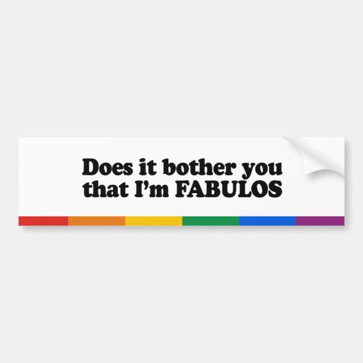 Autocollant De Voiture Il vous tracasse cet I&apos ; m fabuleux (Devant)