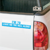 Autocollant De Voiture I'm 70 Leave me the Hell alone, Funny (Sur camion)