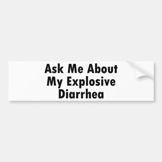 Autocollant De Voiture Interrogez-moi au sujet de ma diarrhée explosive (Devant)