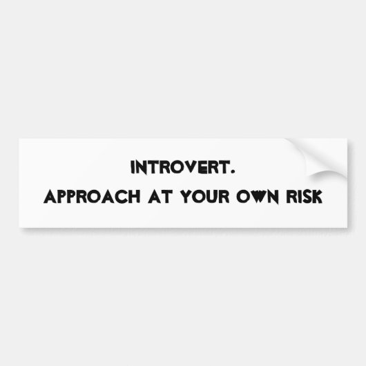 Autocollant De Voiture Introverti. Approche à vos risques et périls (Devant)