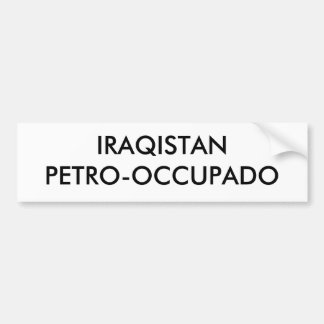 AUTOCOLLANT DE VOITURE IRAQISTANPETRO-OCCUPADO