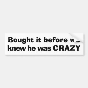 Autocollant De Voiture J'ai acheté avant de savoir qu'il était CRAZY Tesl