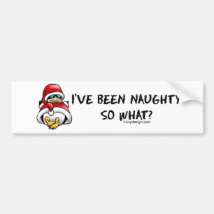 Autocollant De Voiture J'ai été mauvais, ainsi ce qui ? Bumperstickers