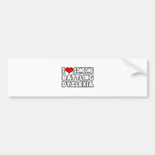 Autocollant De Voiture J'Aime Quelqu'Un Qui Lutte Contre La Dyslexie