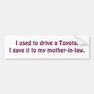 Autocollant De Voiture J'avais l'habitude de conduire un Toyota.I l'ai