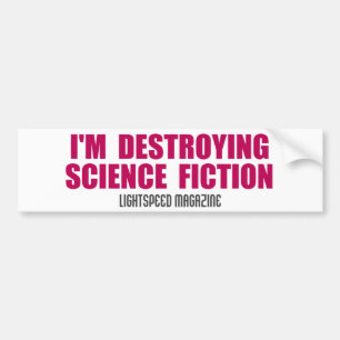 Autocollant De Voiture Je détruis la science-fiction Bumpersticker