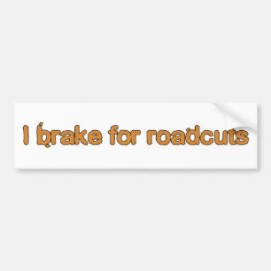 Autocollant De Voiture Je freine pour des roadcuts
