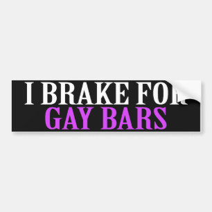 AUTOCOLLANT DE VOITURE JE FREINE POUR LES BARS GAYS
