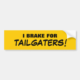 AUTOCOLLANT DE VOITURE JE FREINE POUR TAILGATERS !