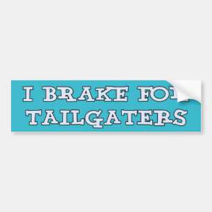 Autocollant De Voiture Je freine pour Tailgaters Bumpersticker