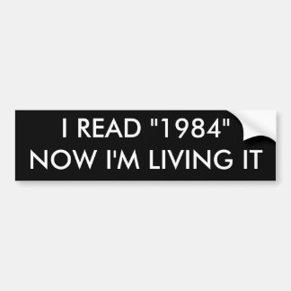 Autocollant De Voiture JE LIS "1984 " MAINTENANT que je VIS IL