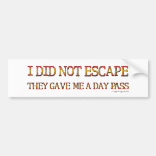 Autocollant De Voiture Je ne me suis pas échappé