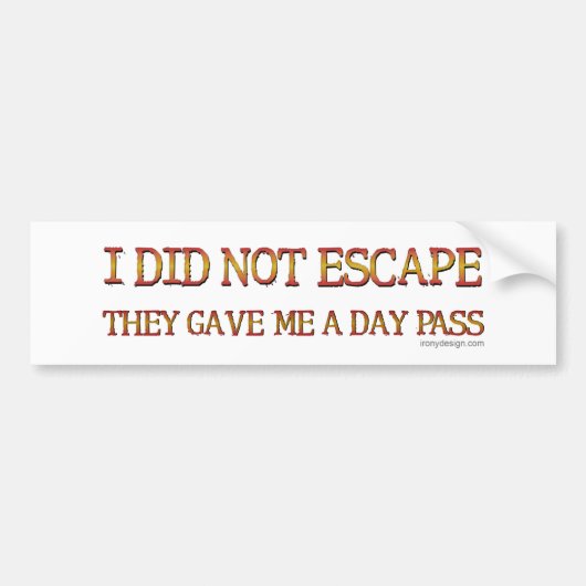 Autocollant De Voiture Je ne me suis pas échappé (Devant)