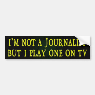 Autocollant De Voiture Je ne suis pas un journaliste mais je joue un à T
