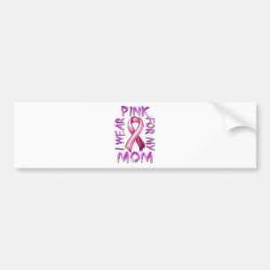 Autocollant De Voiture Je porte le rose pour mon Mom.png