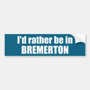 Autocollant De Voiture Je préférerais être à Bremerton Washington