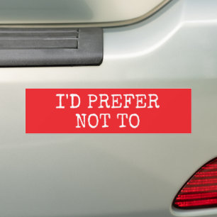Autocollant De Voiture Je préférerais ne pas le faire Humour introverti S