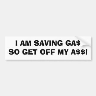 AUTOCOLLANT DE VOITURE JE SAUVE GA$SO OBTIENS OUTRE DE MON A$$ !