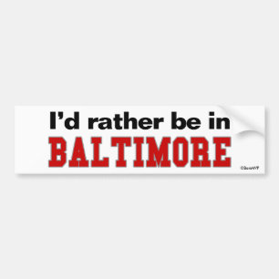 Autocollant De Voiture Je serais plutôt à Baltimore
