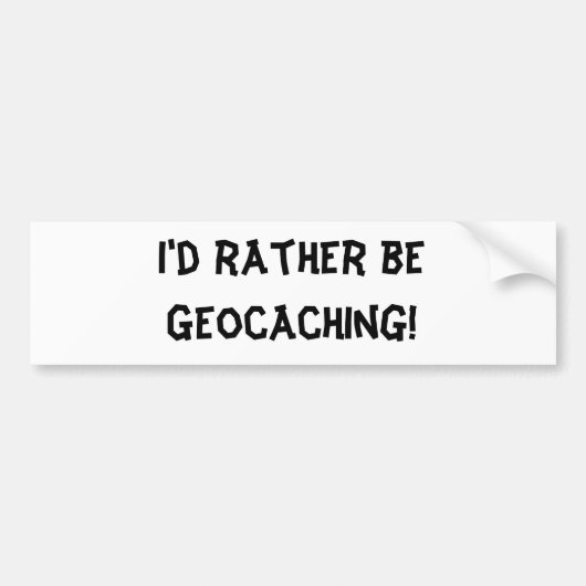 Autocollant De Voiture Je serais plutôt Geocaching ! (Devant)