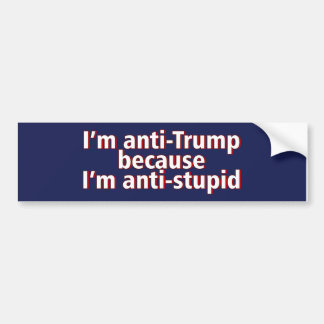 Autocollant De Voiture Je suis anti-Trump parce que je suis anti-pare-cho