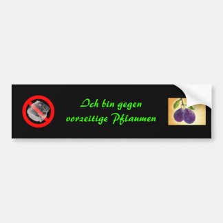 Autocollant De Voiture je suis contre les prunes prématurées