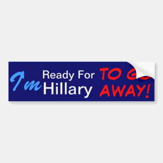 Autocollant De Voiture Je suis prêt pour que Hillary parte !