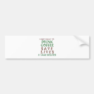 Autocollant De Voiture Je veux juste boire du café Sauver des vies et me 