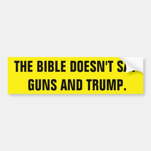 AUTOCOLLANT DE VOITURE LA BIBLE NE DIT PAS DES ARMES ET TRUMP (Devant)