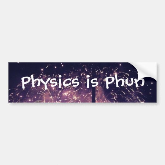 Autocollant De Voiture La "physique est Phun" Bumpersticker (Devant)