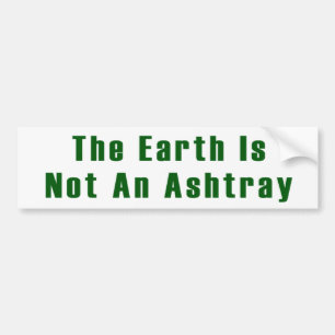 Autocollant De Voiture La terre n'est pas un cendrier BumperSticker