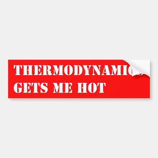Autocollant De Voiture La thermodynamique m'obtient chaud (Devant)