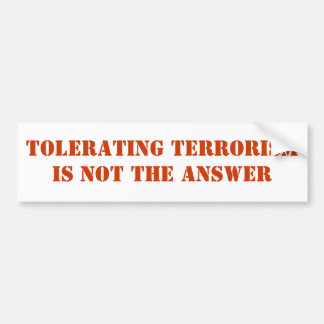 Autocollant De Voiture La tolérance du terrorisme n'est pas la réponse